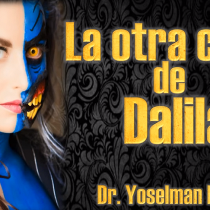 LA OTRA CARA DE DALILA Dr YOSELMAN MIRABAL